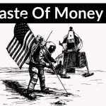 Was the Moon Landing Actually a Waste of Money?